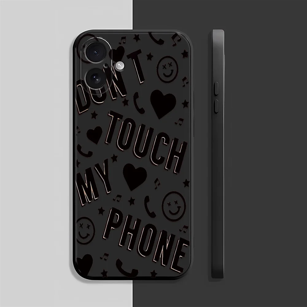 

Don't touch my phone Phone Case for iPhone17ProMax/17Pro/17/16/15/14/13/12/11/Pro/Plus Fashion Friend Gift Aesthetic Phone Case