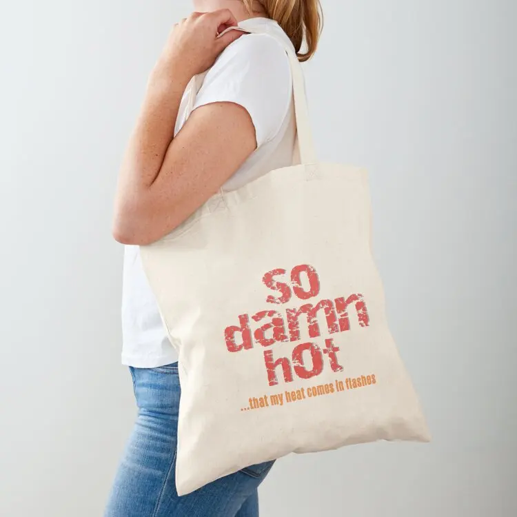 So Damn Hot Flash Funny Menopause Tote Bag Canvas stote bag Large bags for women bags luxury women