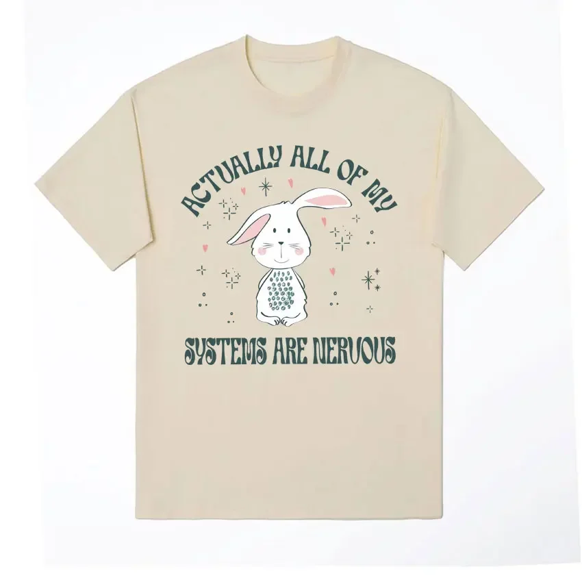 Actually All of My Systems Are Nervous Print Tee Shirt Funny Cute Rabbit Meme T Shirt Men Women's Fashion Oversized T-shirt Tops