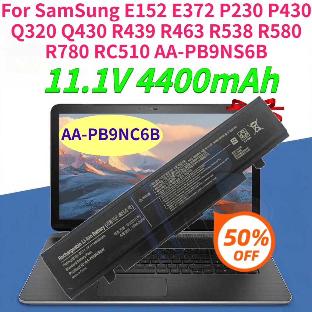 

11.1V 4400mAh AA-PB9NC6B AA-PB9NS6B Laptop Battery for SamSung E152 E372 P230 P430 Q320 Q430 R439 R463 R538 R580 R780 RC510