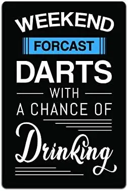 Tin Sign Man Cave Décor - Metal Signs 12 x 8 in. Weekend Forecast Darts with a Chance of Drinking sign
