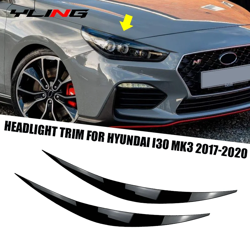 For Hyundai Accessories I30 MK3 N N-Line RS 2017 2018 2019 2020 Headlight Headlamp Eyebrows Eyelid  3D Decoration Trim