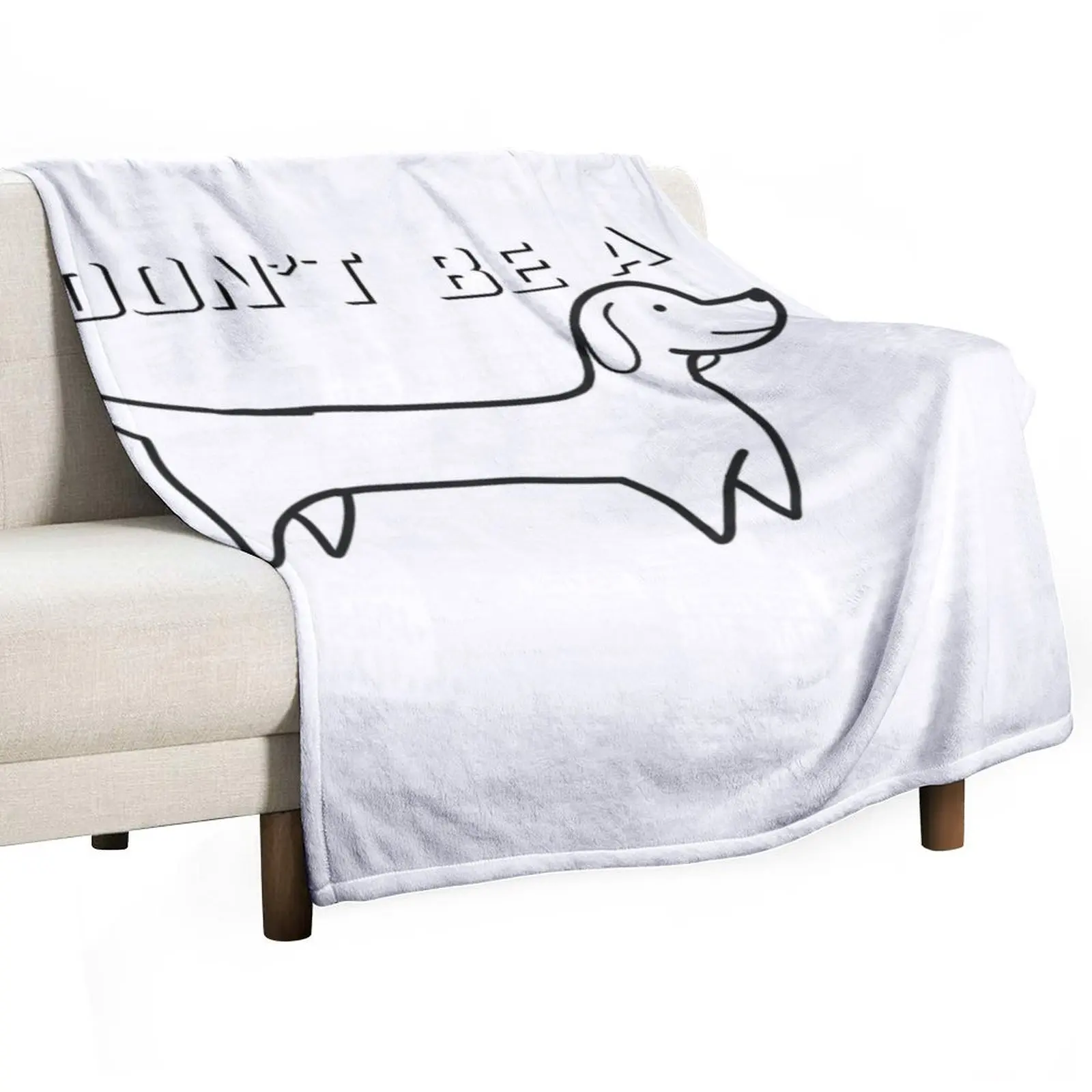 Don't Be A Wiener Throw Blanket Decorative Sofa Multi-Purpose Plush Decorative Beds Blankets