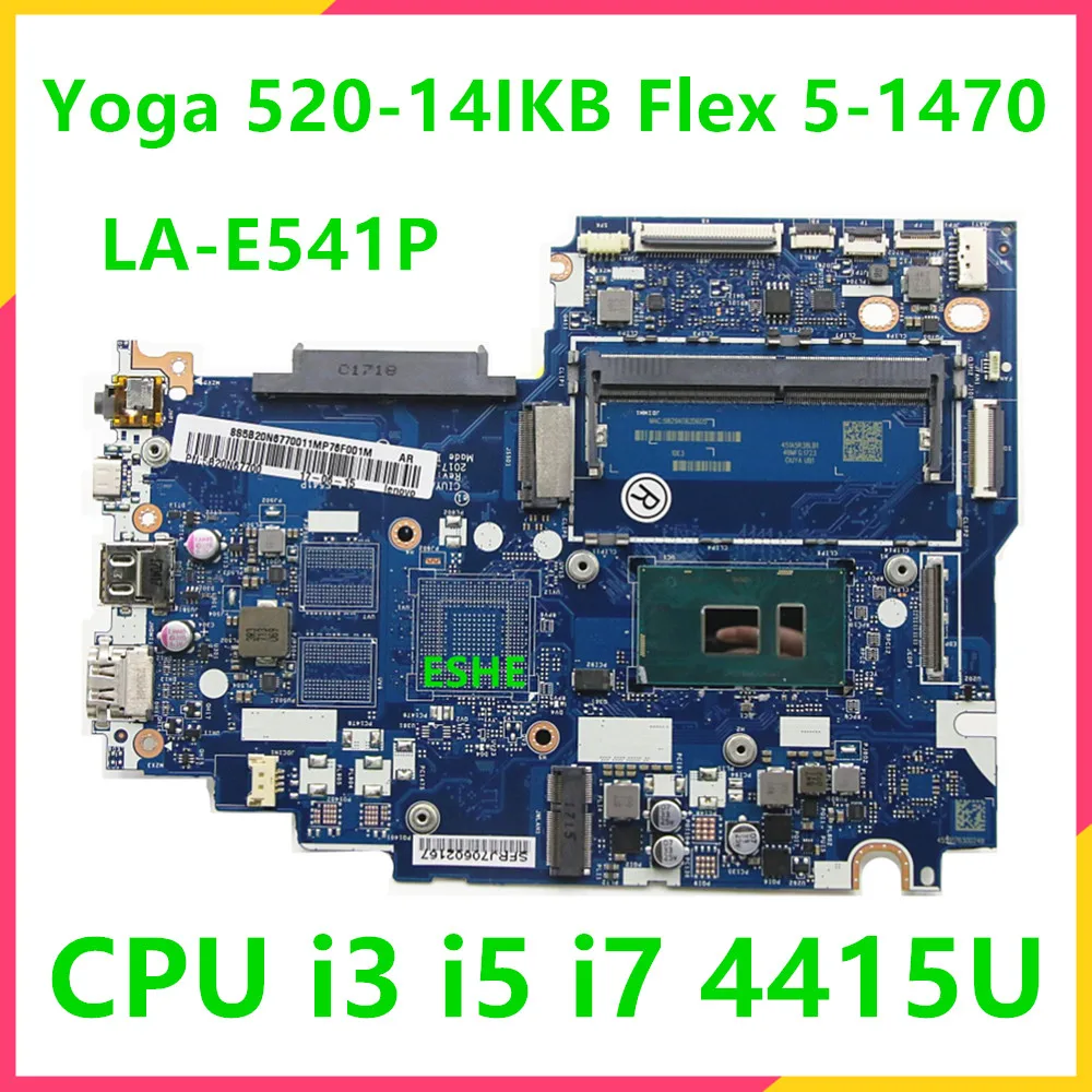 LA-E541P For Lenovo Yoga 520-14IKB Flex 5-1470 Notebook Motherboard With CPU i3 i5 i7 4415U 5B20N67700 5B20N67526 5B20N67384