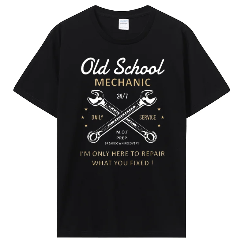 New Funny Novelty Joke Old School Mechanic T-Shirt Casual Fitness T Shirt Cotton Tops Men's Clothing Oversized Unisex Tshirt