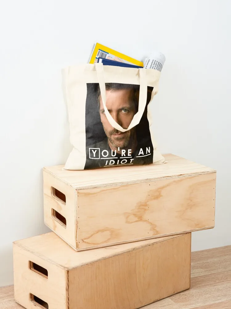 You're an Idiot (Dr. House) Tote Bag female bag Cloth bag shopper women canvas Shopper handbag