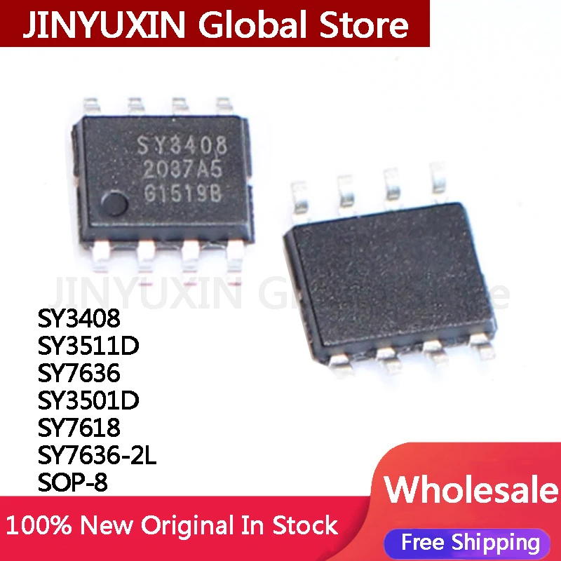 10pcs SY3408 SY3511D SY7636 SY3501D SY7618 SY7636-2L SOP-8 IC Chip In Stock Wholesale