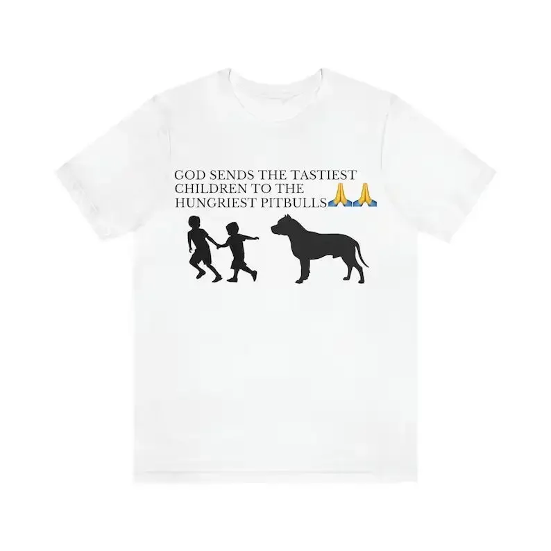 God Sends The Tastiest Children To Hungriest Pitbulls Shirt