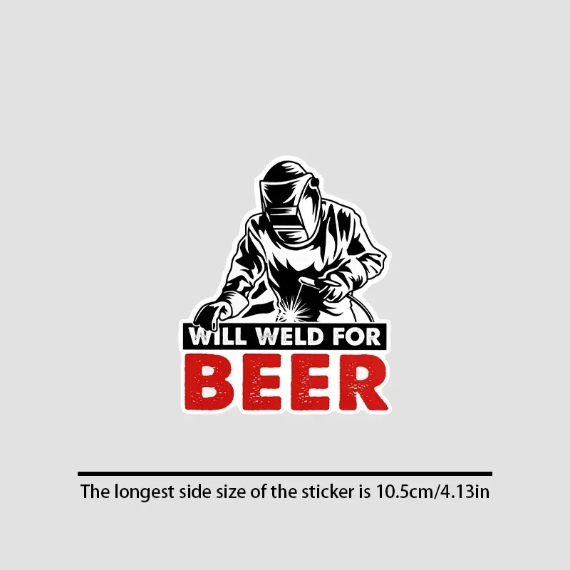 1Pc 2D Flat Will Weld For Beer Welder Vinyl Sticker, Waterproof Decal for Motorcycle Car Decor, Holiday Gift
