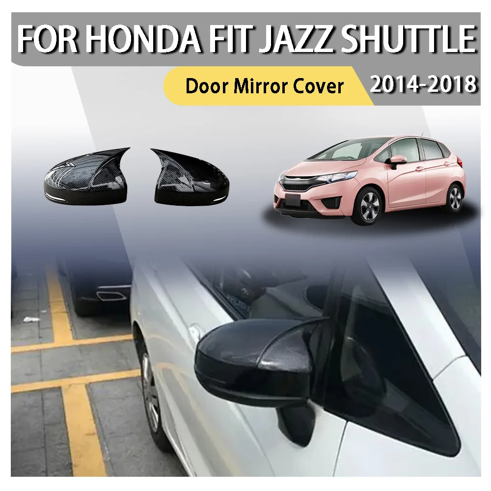 

Car Rearview Side Mirror Cover For Honda Fit Jazz Shuttle City 2014-2018 Sticker Wing Cap Exterior Door Case Trim Carbon Fiber