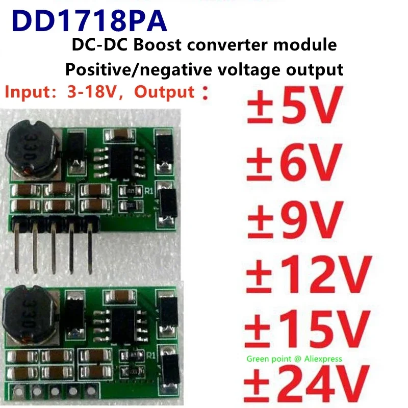 

DC DC Step-Up Boost Converter Module DC 3-18V DD1718PA 5V 6V 9V 12V 15V 24V Positive & Negative Dual Output Power Supply Module