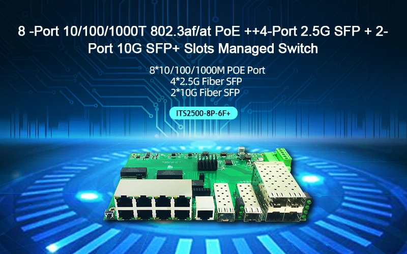 8 10/100/1000Mbps RJ-45 Plus 2 X 10Gbps SFP+ 10G POE Managed CPE Switch with SNMP & QoS 4 X 1/2.5/5/10Gbps