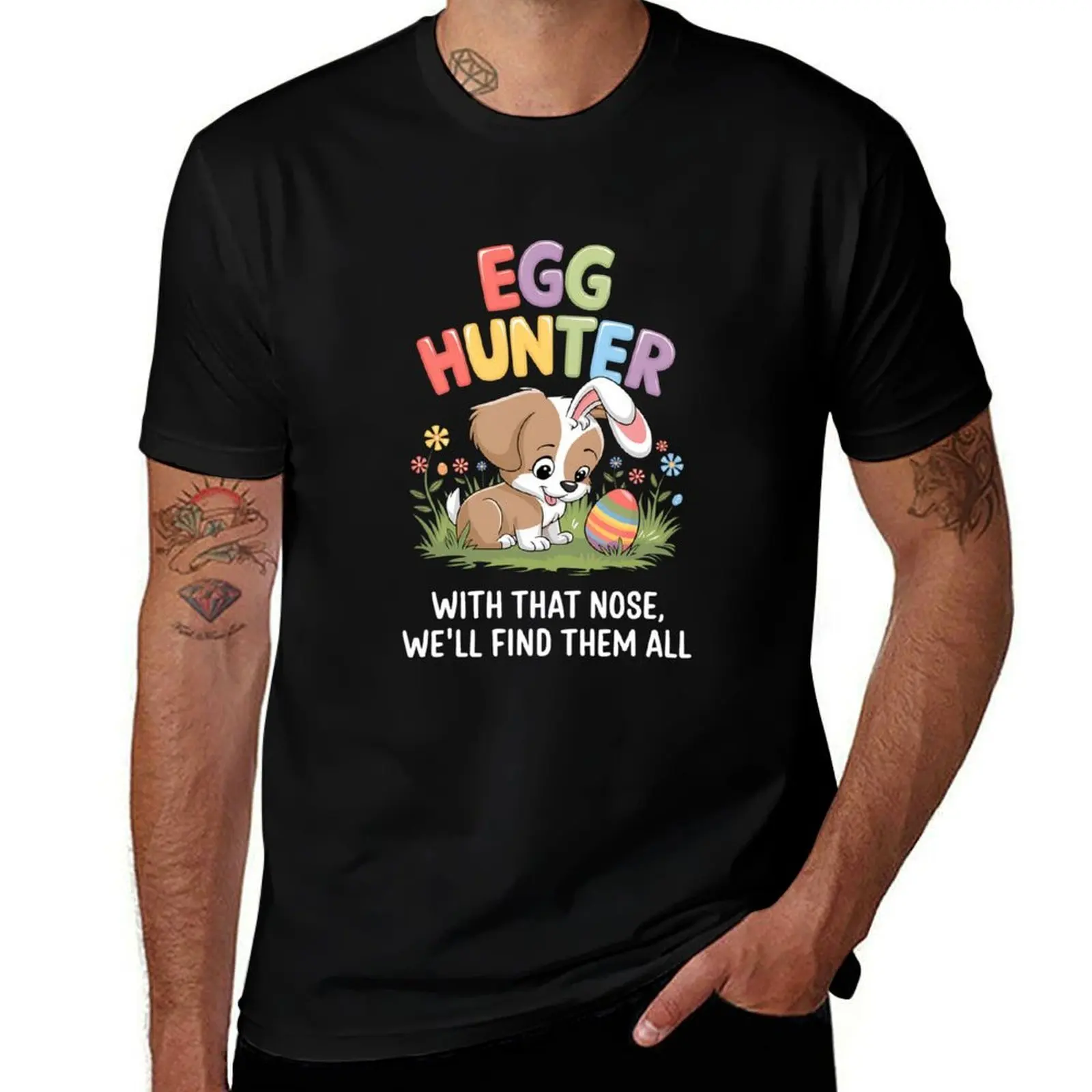 

Egg Hunter With That Nose We'll Find Them All T-Shirt sublime cheap stuff Men's clothing