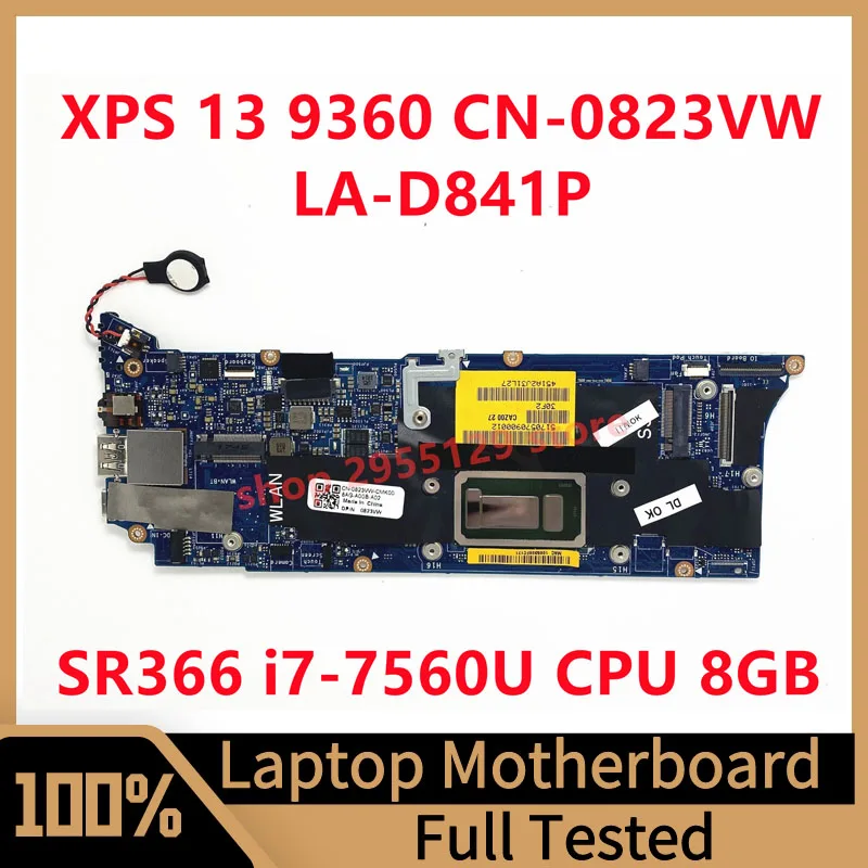 

CN-0823VW 0823VW 823VW материнская плата для ноутбука DELL XPS 13 9360, материнская плата с процессором SR366 i7-7560U, 8 ГБ, 100% протестированная, ОК