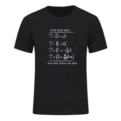 Fizyka T-Shirt Bóg mówi Maxwell Równania i nie tam lekki Nerd Design Bawełniana koszulka Mężczyźni Nauka Letni top vintage