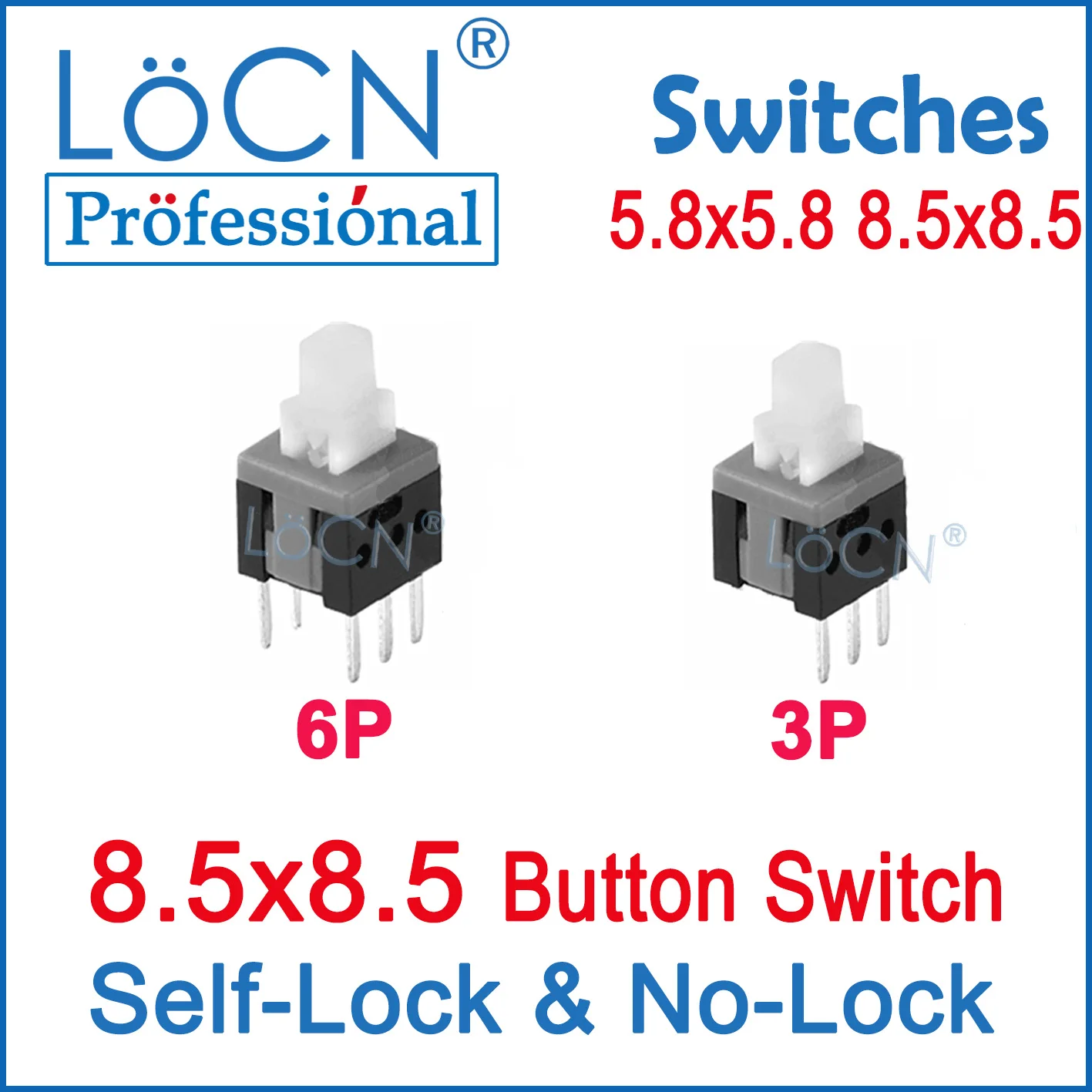 

LoCN 1000pcs DIP Tact Switch 8.5x8.5 3P 6P Key Push Button Switch Self Lock No Lock Self-locking with Lock 8.5*8.5