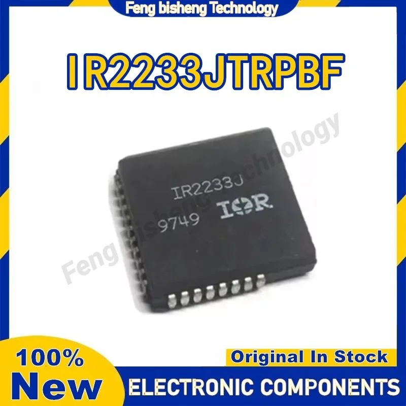 

IR2233JTRPBF IR2233JTR IR2233J IR2233 2233JTRPBF 2233JTR IR2233J IR IC Chip Drives MOSFET PLCC44 in Stock 100% New Originl