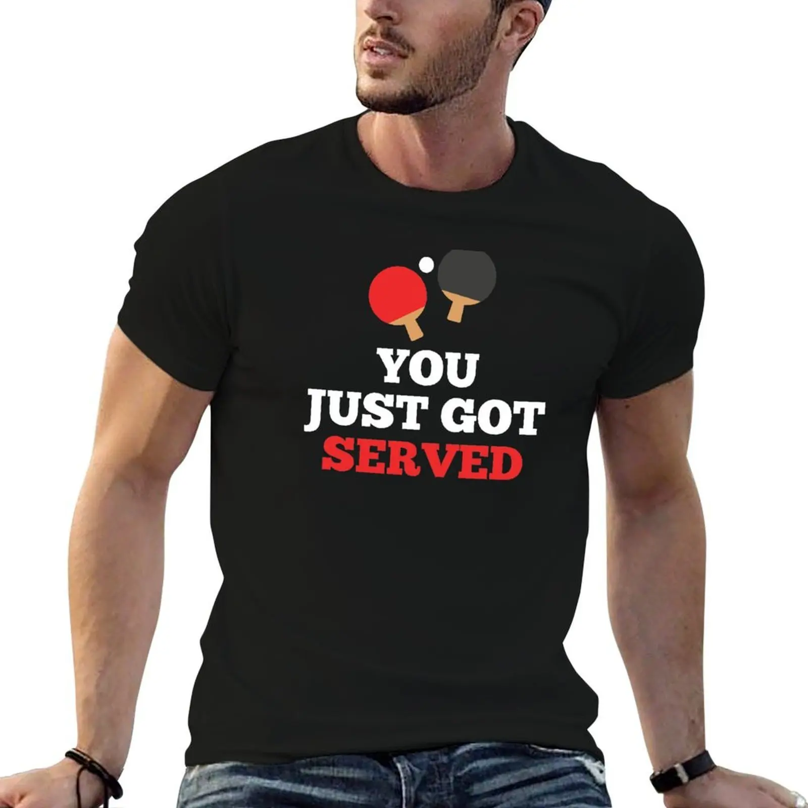 You Just Got Served Ping Pong Table Tennis Design T-Shirt t shirts for man slim fit essential t shirt T-Shirt