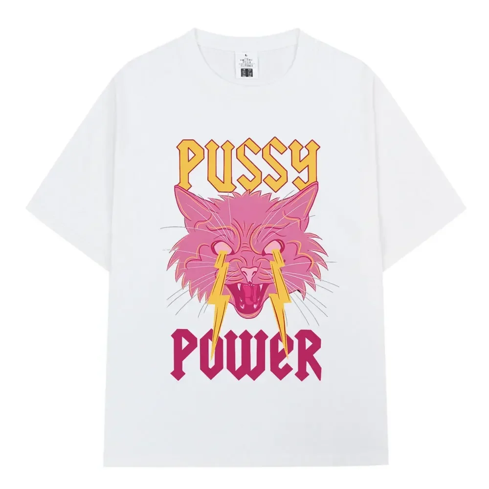 Pussy Power Funny Cat Meme T Shirt Fashion Vintage Harajuku Short Sleeve T-shirt Men Women Casual Cotton Oversized T Shirts Tops