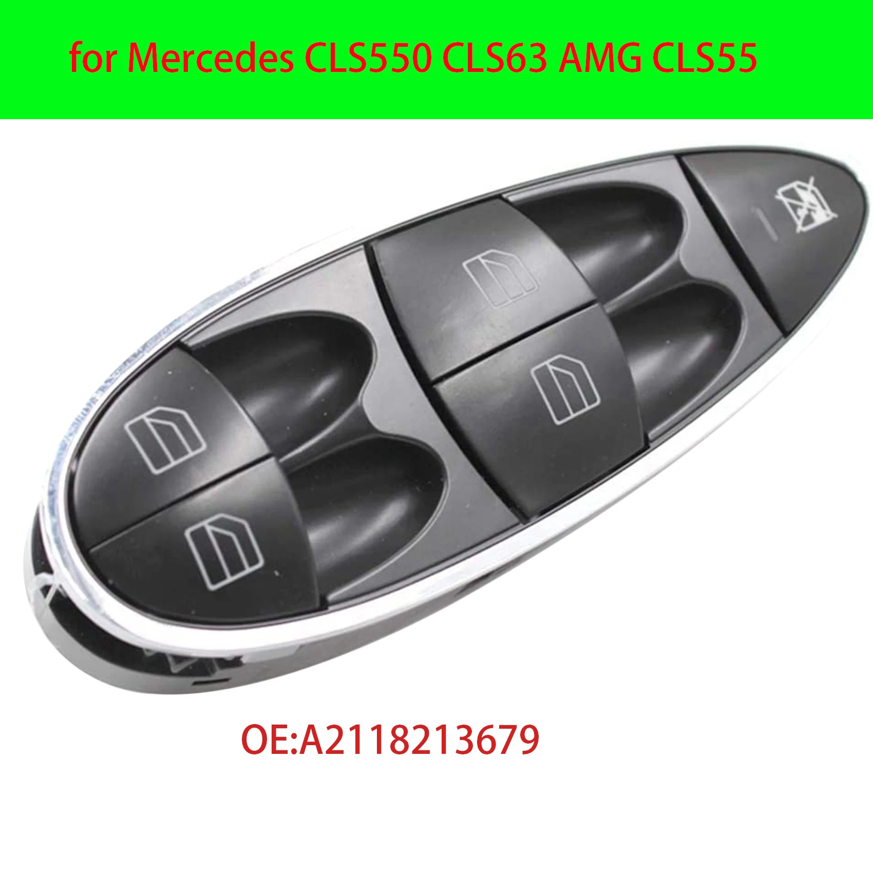 Front Left Main Power Window Switch 2118213679 for Mercedes CLS550 CLS63 AMG CLS55 A2118213679