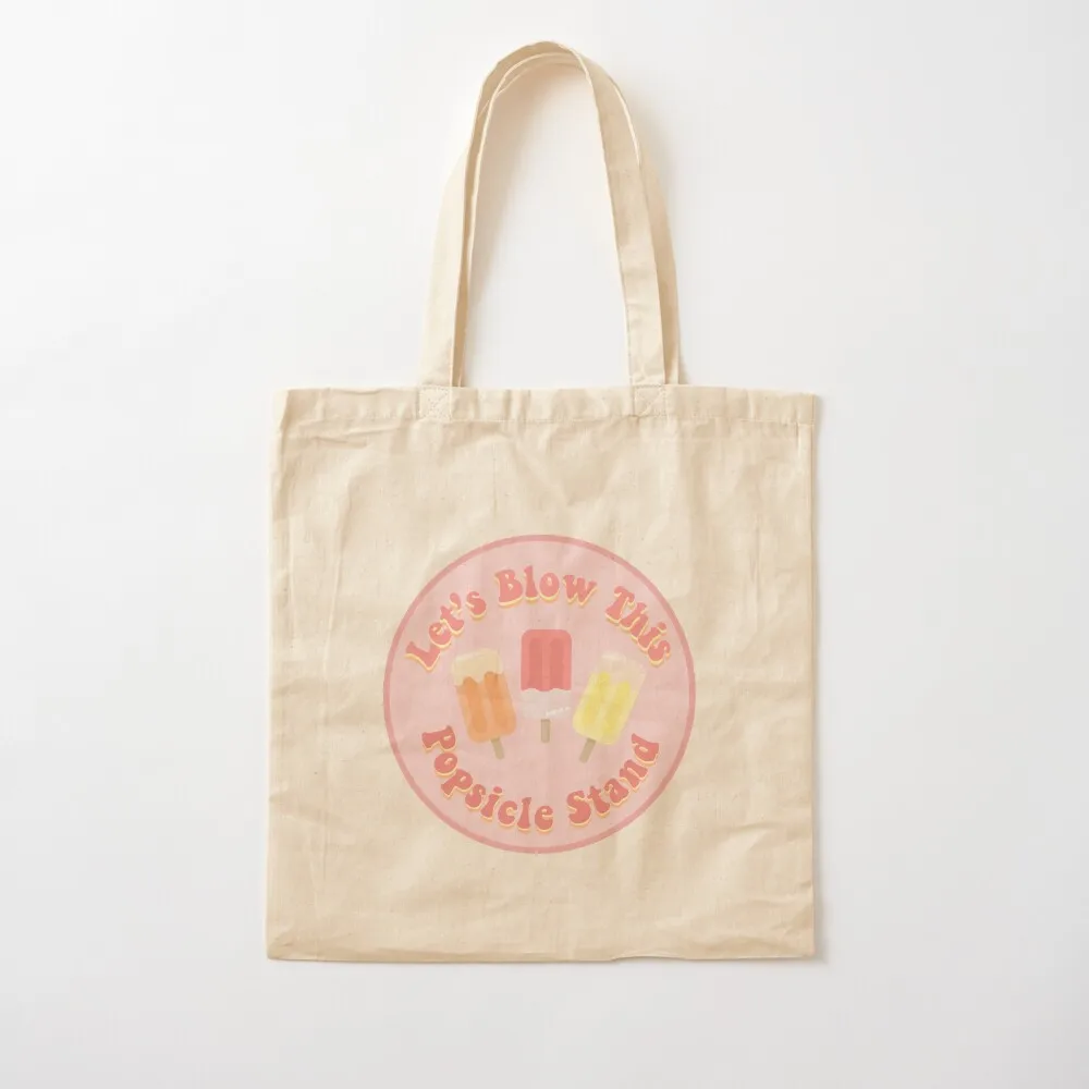 Let's Blow This Popsicle Stand Tote Bag