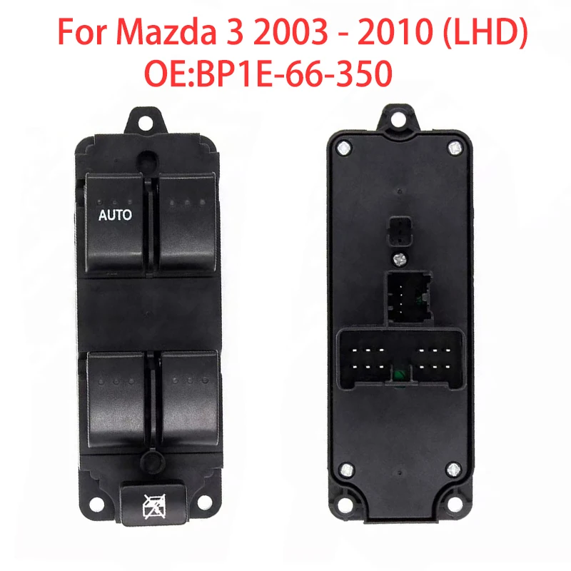 

BP1E-66-350 For Mazda 3 2003 - 2010 Left-hand drive car power window switch Electric window switch controller