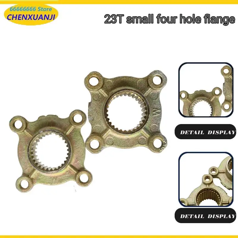 

4-hole shaft 23T small four hole flange suitable for 125cc 150cc 250cc Go Buggy ATV vehicle go kart four-wheel car