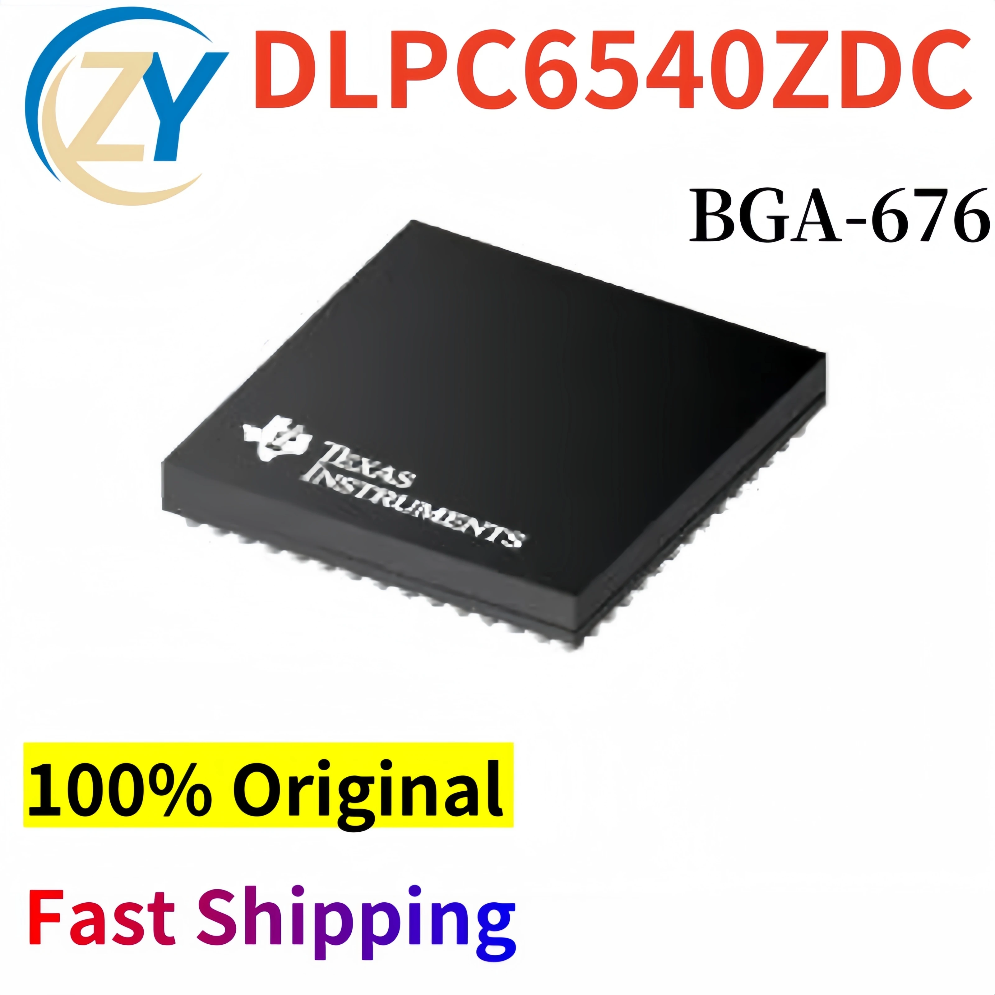 New & Original DLPC6540ZDC Drivers DLPC6540 BGA676 240MHz 4K Guaranteed Quality & In Stock