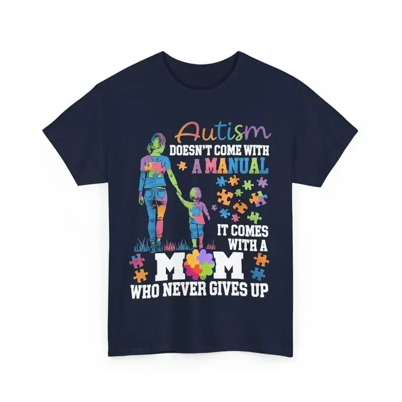 Autism Awareness 2025 doesn't come with a manual Mom T Shirt