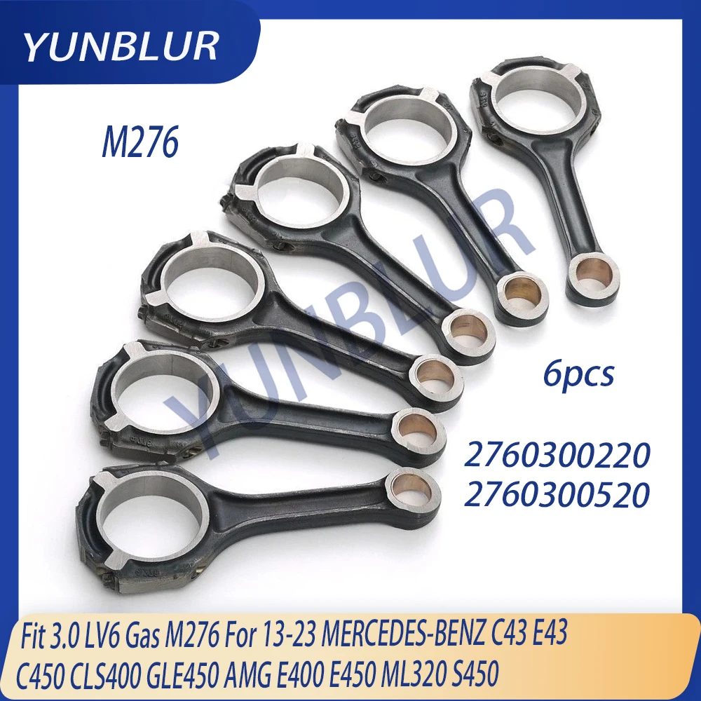 6pcs Engine Connecting Rod Set Fit 3.0 L V6 Gas M276 For 13-23 MERCEDES-BENZ CLS400 GLE450 AMG E400 ML320 S450 OE 2760300220