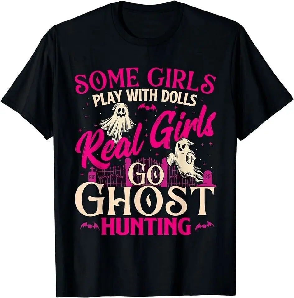 Real Girls Go Ghost Hunting - Ghosts Paranormal Researcher T-Shirt