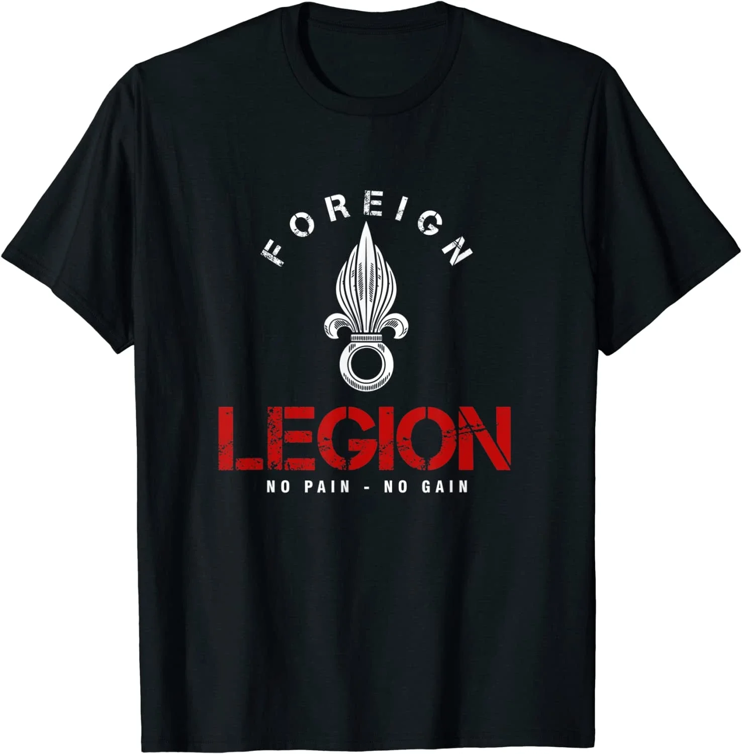 

Legion Etrangere France Military -Legion No Pain No Gain- Men T-Shirt Short Sleeve Casual Cotton O-Neck Summer TShirts