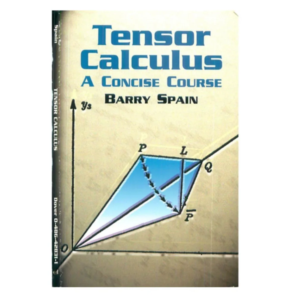 

Tensor Calculus A Concise Course (Barry Spain)