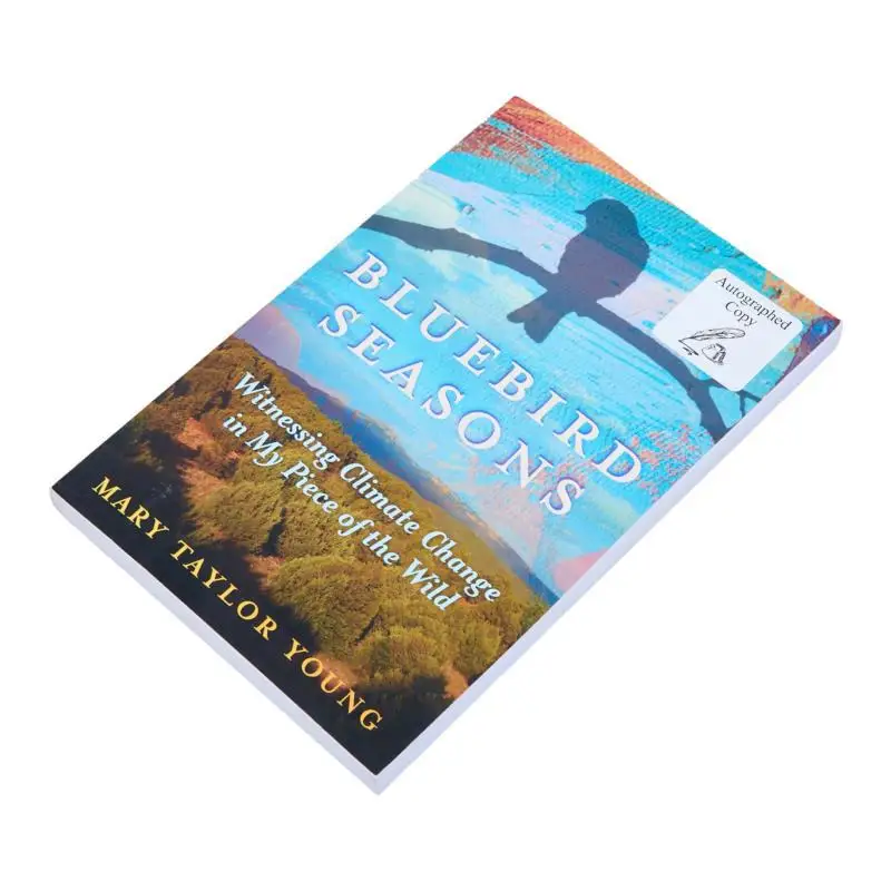 Bluebird SeasonsWitnessing Climate Change In My Piece Of The Wild Mary Taylor Young Chicago Review Press 9781641608138 Book