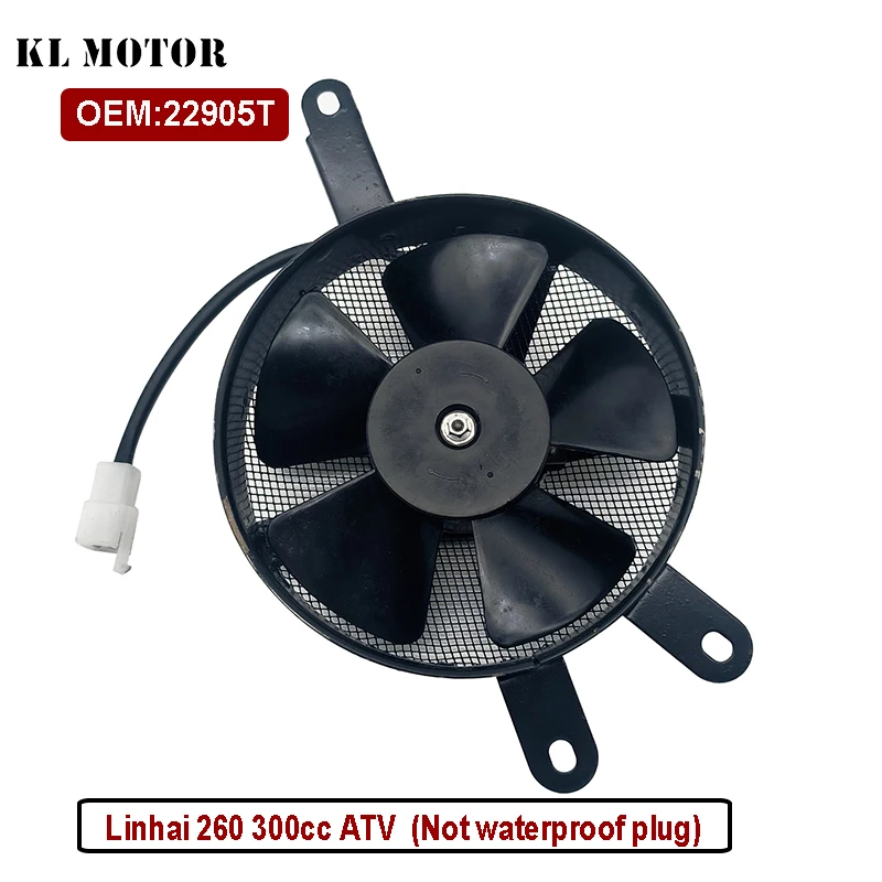 

BLOWER ASSY For RADIATOR COOLING FAN LINHAI 260cc 300cc ATV 260 ATV 300 ATV QUAD 22905T (Not Waterproof Plug)