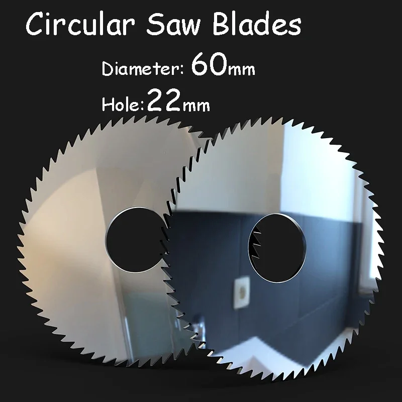 

Tungsten Circular Saw Blade 60mm Diameter 22mm Hole Thickness 0.2-6mm Tungsten Steel Milling Cutter Cutting Steel Aluminium