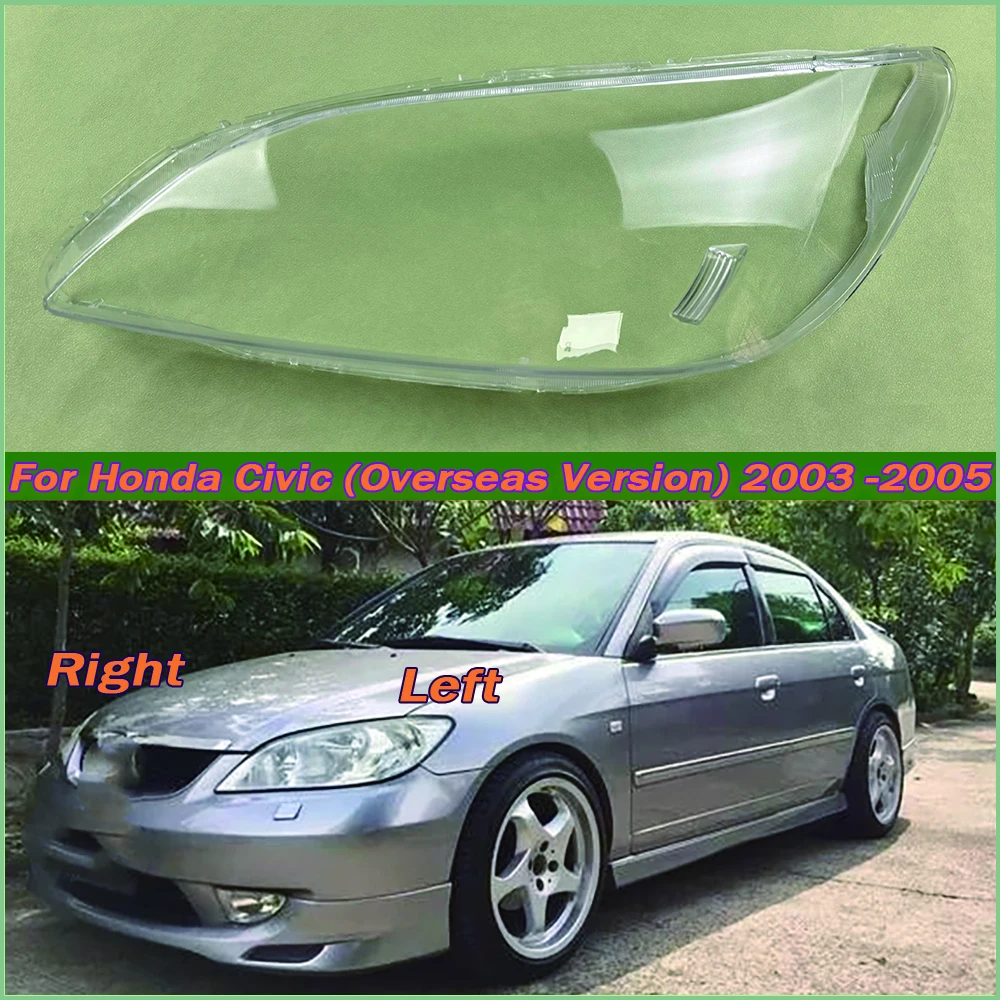 

For Honda Civic (Overseas Version) 2003-2005 Headlamp Transparent Mask Cover Headlight Shell Plexiglass Replace Original Lens