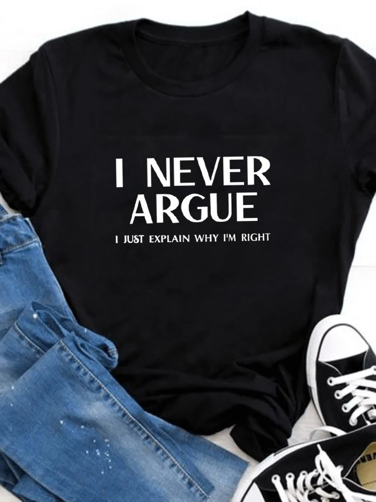 I Never Argue Women\'s Crew Neck Casual Short Sleeve Vintage Summer Graphic T-shirt