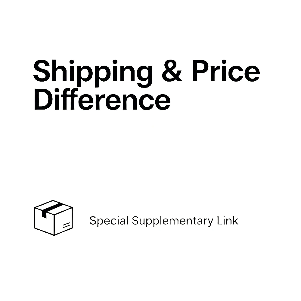 This is a special supplementary link for shipping fee or price difference only.