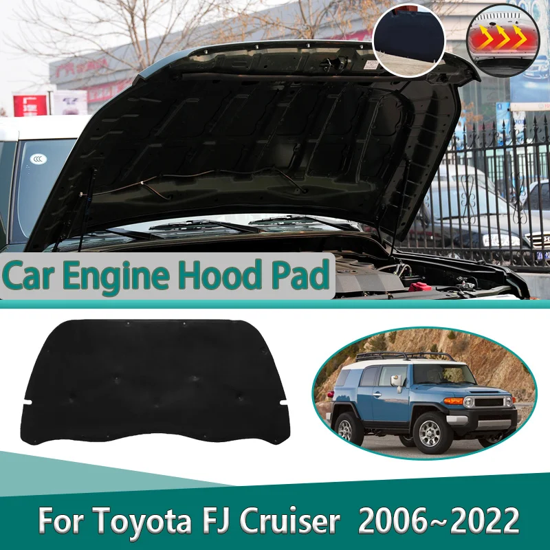 For Toyota FJ Cruiser XJ10 2006~2022 Front Hood Lining Sound Insulation Mat Noise Reduction Cotton Pad Thermal Car Accessories