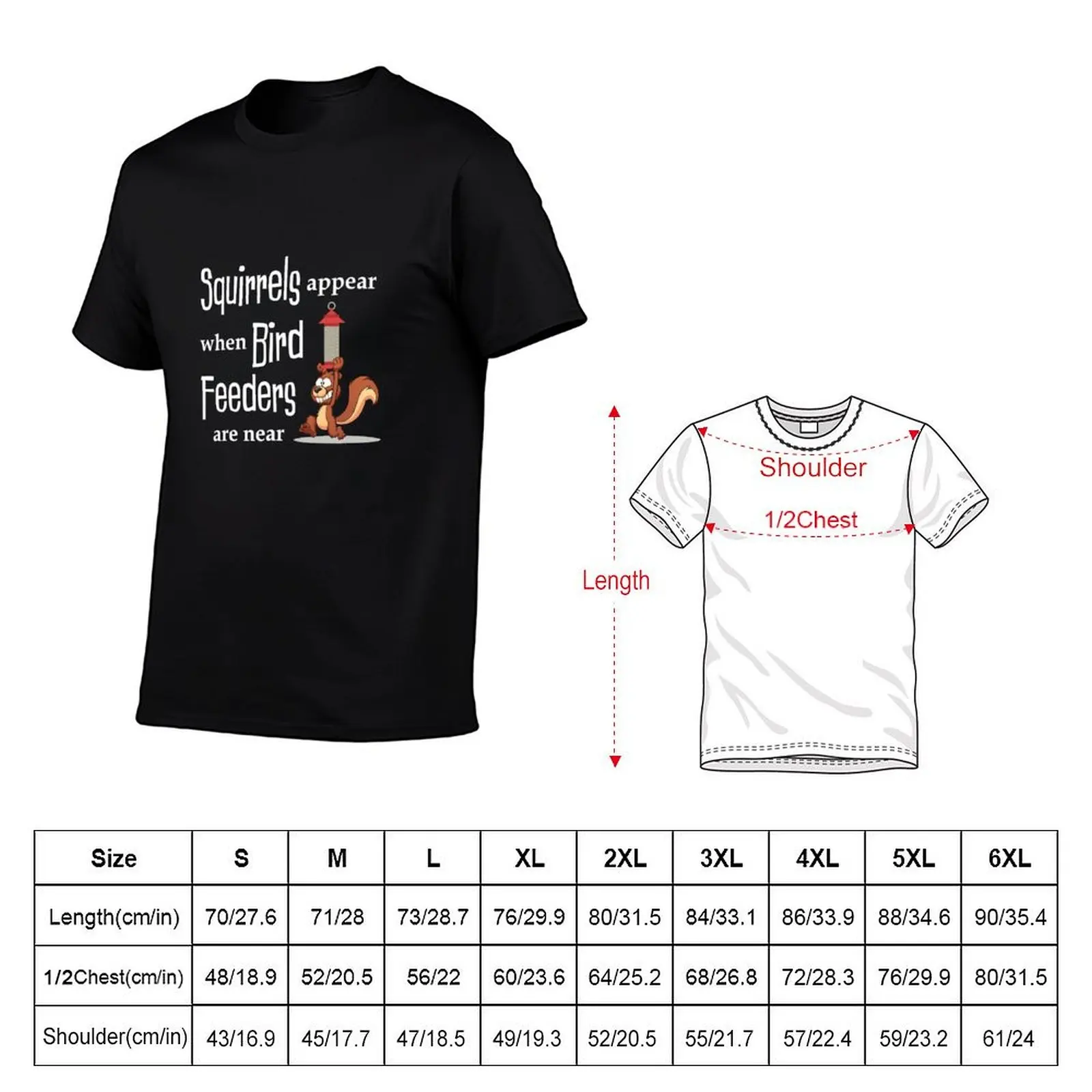 Squirrels Appear When Bird Feeders Are T-Shirt anime clothes man clothes men clothing