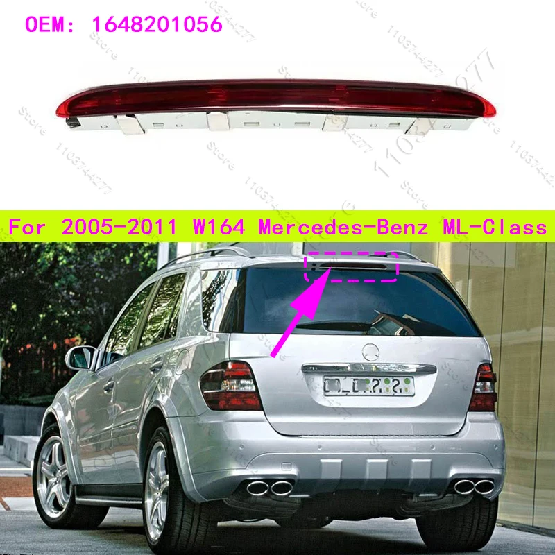 For 2005-2011 W164 Mercedes-Benz ML320 ML350 ML500 ML550 ML63 AMG 3RD Brake Light Stop Lamp Assembly Tail Light 1648201056