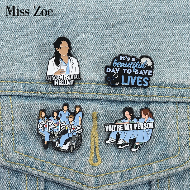 Film Doctor Roles Emaille Pins Custom YOU'RE MY PERSON Broschen Revers Abzeichen Kleidung Lustiger Schmuck Geschenk für Freunde
