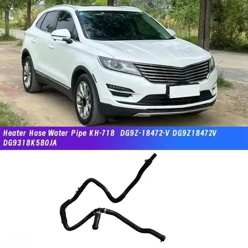 G7NA Auto-Heizungsschlauch-Wasserrohr für 2.0T 2013–2017 DG9Z18472V DG9318K580JA KH-718 Ersatz-Heizungsrohr – Detail 4