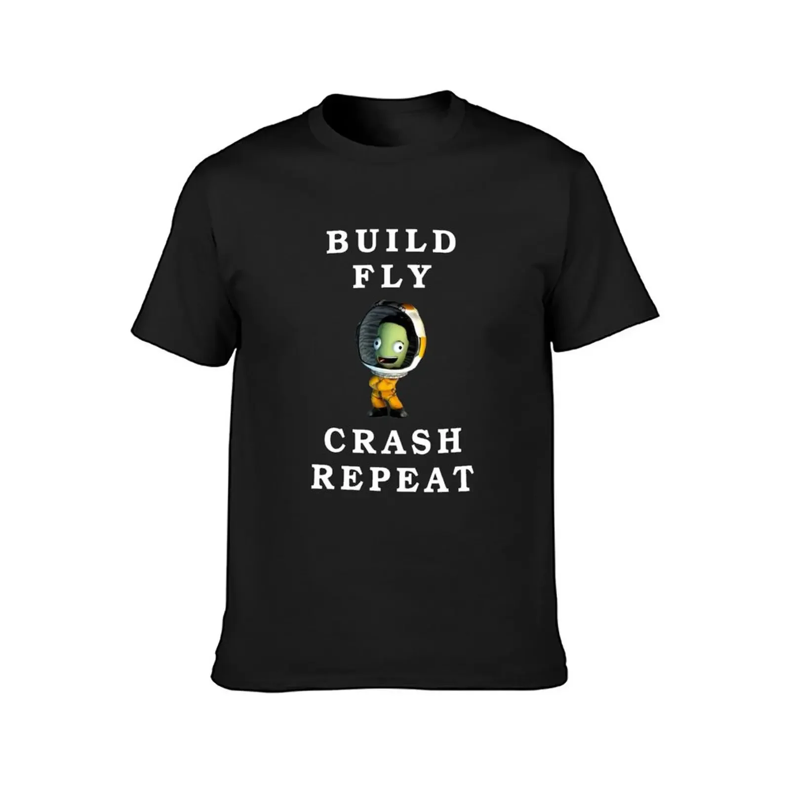 Build fly crash repeat , Kerbal space program , Kerbals , Build fly crash T-Shirt customizeds Anime t-shirt men clothings