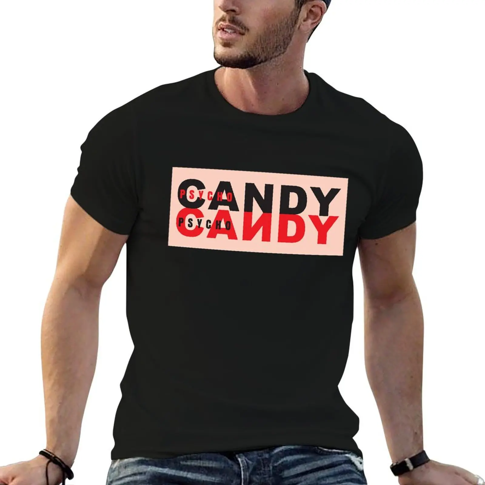 

Psychocandy T-Shirt t shirt for man t shirt custom print funny t shirts dark humor T-Shirt