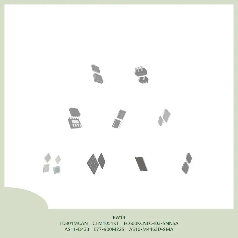 

BW14 TD301MCAN CTM1051KT EC600KCNLC-I03-SNNSA микросхема AS11-D433 E77-900M22S AS10-M4463D-SMA