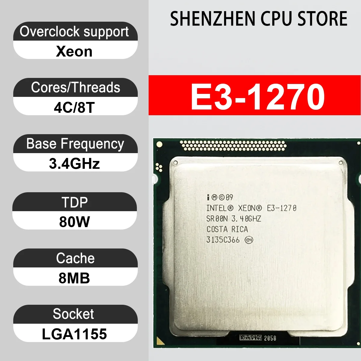 Intel Xeon E3-1270 4 Core 8 Thread 3.4GHz 80W 8MB Cache 32nm LGA 1155 SR00N DDR3 1066/1333 MHz Sandy Bridge