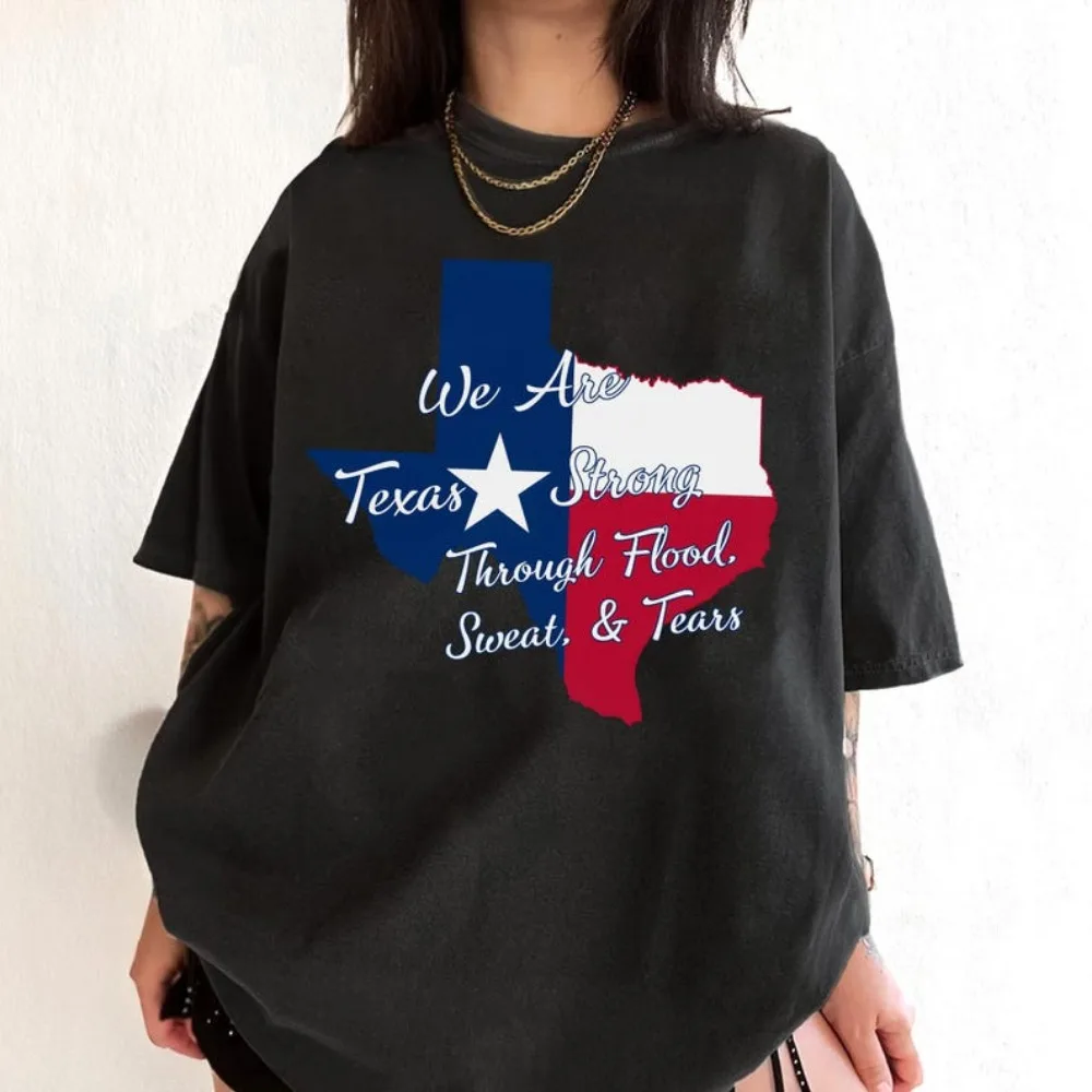 We Are Texas Strong Through Flood Sweat and Tears Shirt Flood Victim Relief Texas Hill Country Hill Country Relief Texas Shirt