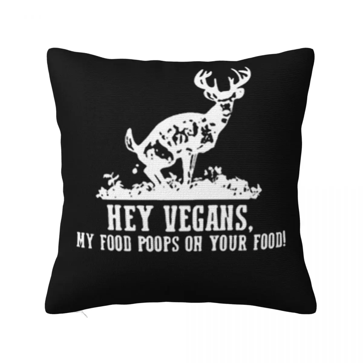 Reindeer Hey Vegans My Food Poops On Your Food Leisure Fitness Harajuku Slogan Humour Novelty Pillow Case